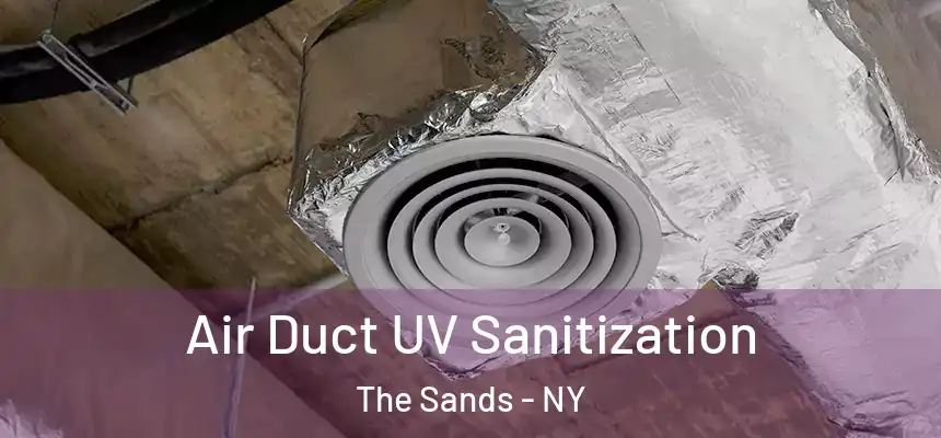  Air Duct UV Sanitization The Sands - NY