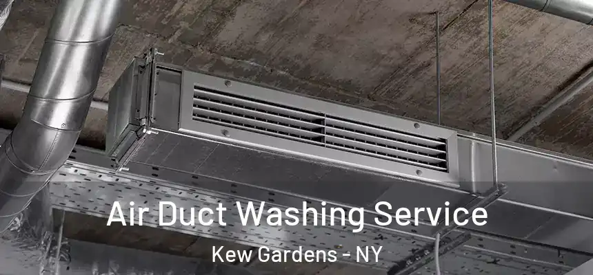  Air Duct Washing Service Kew Gardens - NY