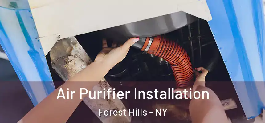  Air Purifier Installation Forest Hills - NY