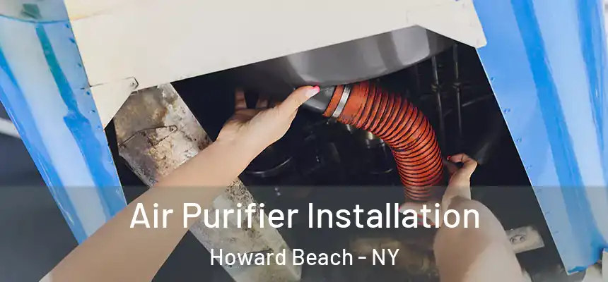  Air Purifier Installation Howard Beach - NY