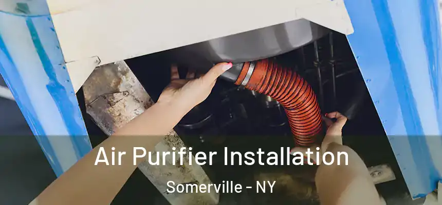  Air Purifier Installation Somerville - NY