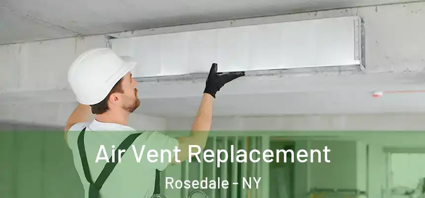  Air Vent Replacement Rosedale - NY