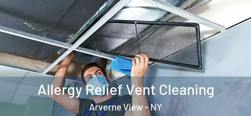 Allergy Relief Vent Cleaning Arverne View - NY