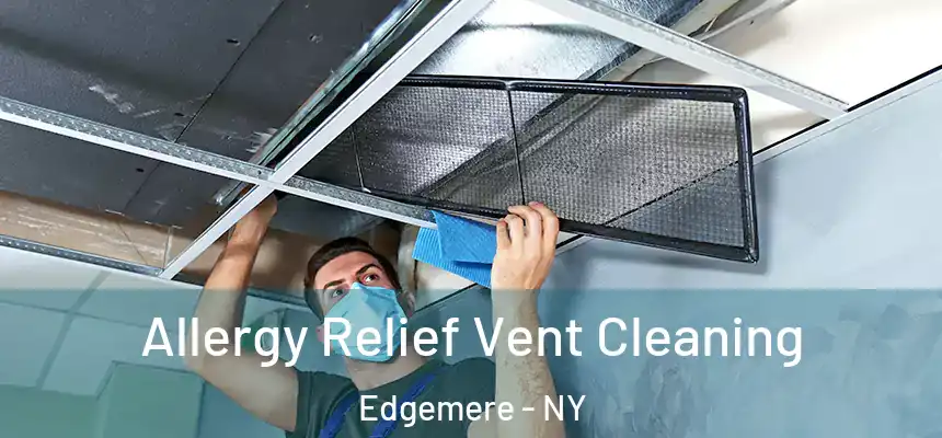  Allergy Relief Vent Cleaning Edgemere - NY
