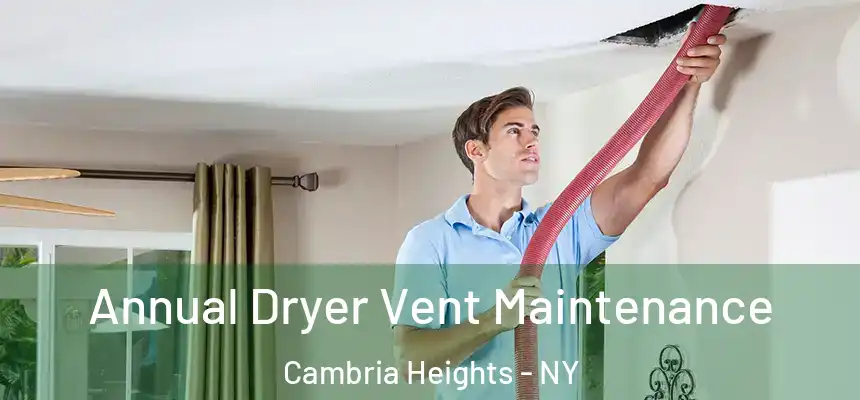 Annual Dryer Vent Maintenance Cambria Heights - NY