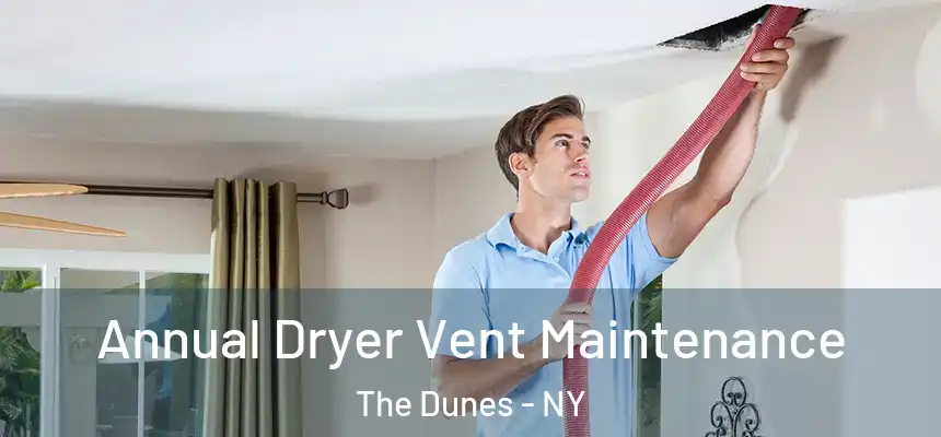  Annual Dryer Vent Maintenance The Dunes - NY