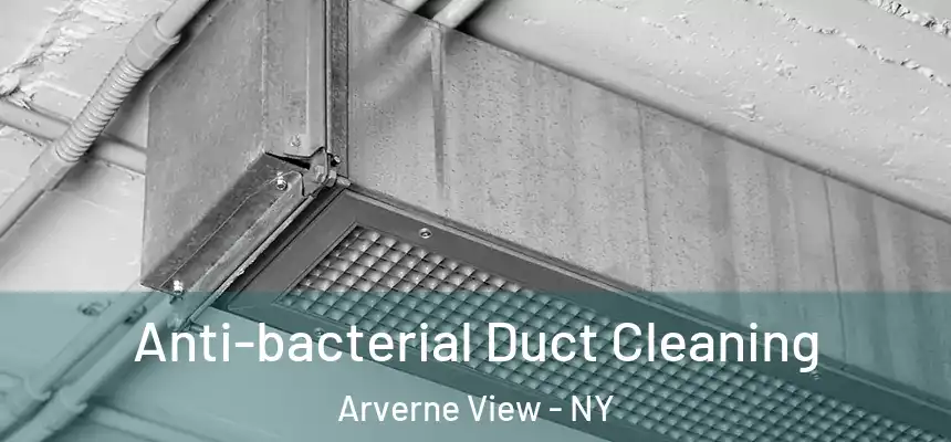 Anti-bacterial Duct Cleaning Arverne View - NY