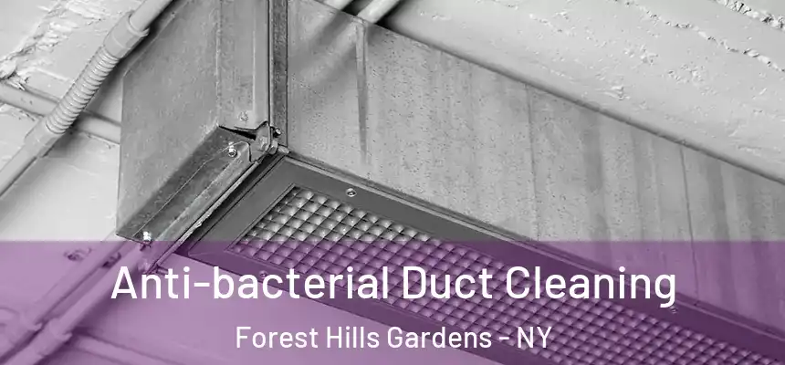  Anti-bacterial Duct Cleaning Forest Hills Gardens - NY
