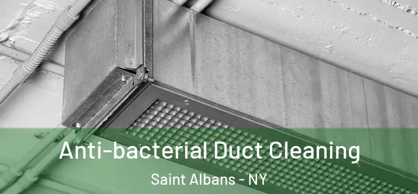  Anti-bacterial Duct Cleaning Saint Albans - NY