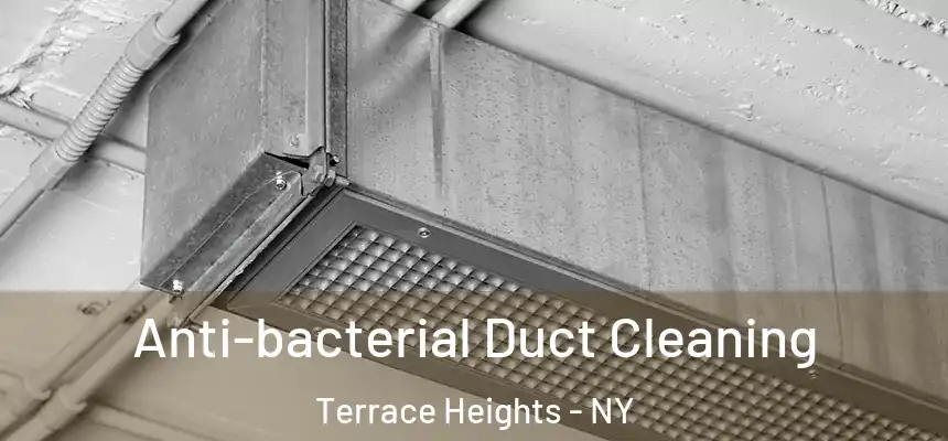 Anti-bacterial Duct Cleaning Terrace Heights - NY