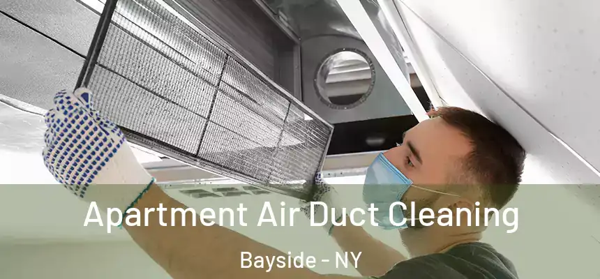  Apartment Air Duct Cleaning Bayside - NY