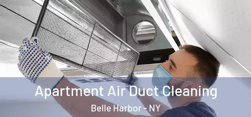  Apartment Air Duct Cleaning Belle Harbor - NY