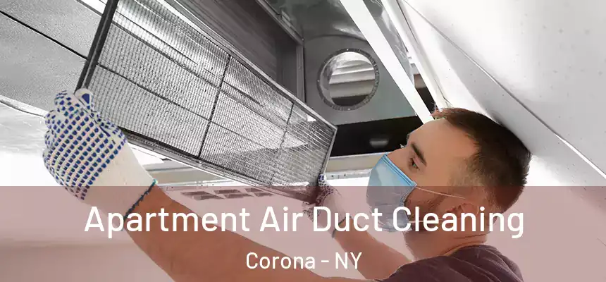  Apartment Air Duct Cleaning Corona - NY