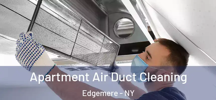 Apartment Air Duct Cleaning Edgemere - NY