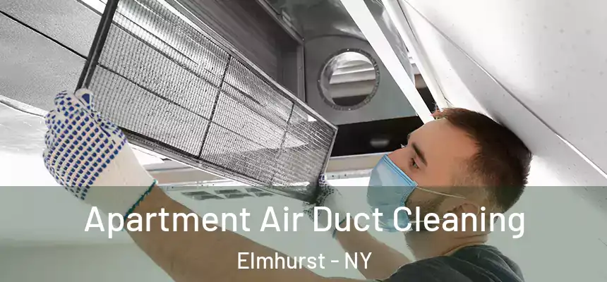 Apartment Air Duct Cleaning Elmhurst - NY