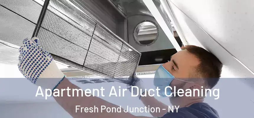  Apartment Air Duct Cleaning Fresh Pond Junction - NY