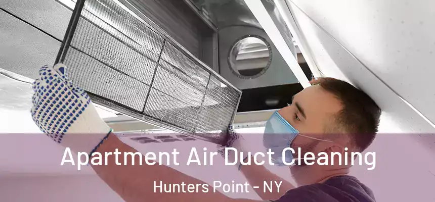  Apartment Air Duct Cleaning Hunters Point - NY