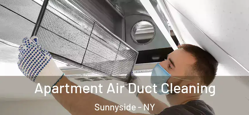 Apartment Air Duct Cleaning Sunnyside - NY