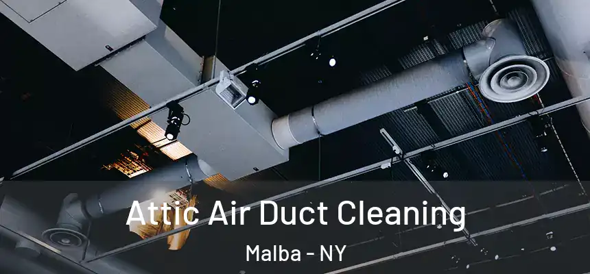  Attic Air Duct Cleaning Malba - NY