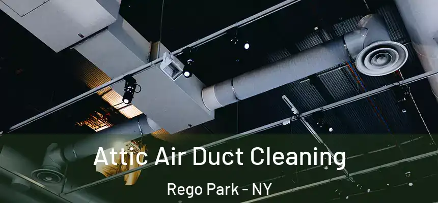  Attic Air Duct Cleaning Rego Park - NY