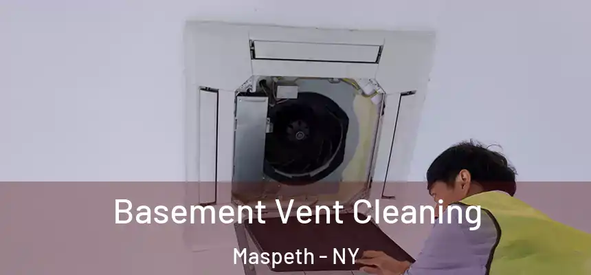  Basement Vent Cleaning Maspeth - NY