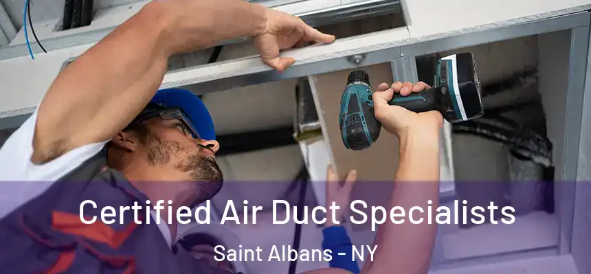 Certified Air Duct Specialists Saint Albans - NY