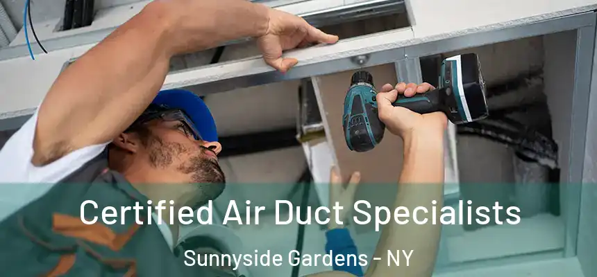 Certified Air Duct Specialists Sunnyside Gardens - NY