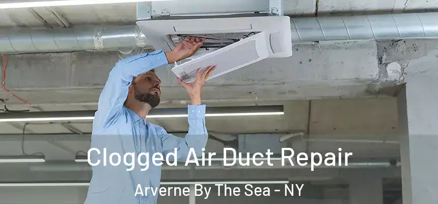 Clogged Air Duct Repair Arverne By The Sea - NY