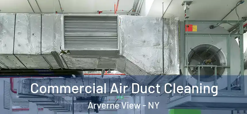 Commercial Air Duct Cleaning Arverne View - NY
