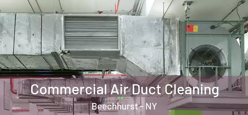  Commercial Air Duct Cleaning Beechhurst - NY