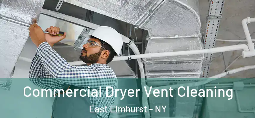  Commercial Dryer Vent Cleaning East Elmhurst - NY