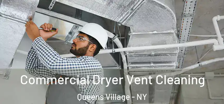  Commercial Dryer Vent Cleaning Queens Village - NY