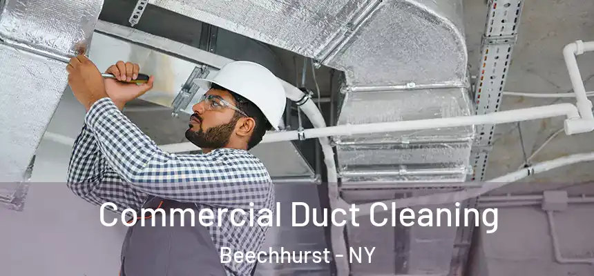  Commercial Duct Cleaning Beechhurst - NY