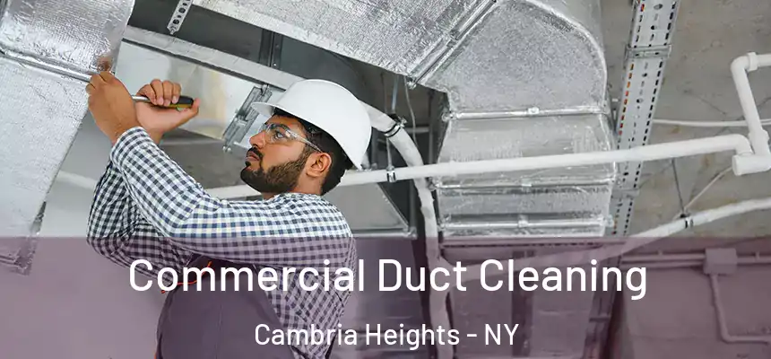  Commercial Duct Cleaning Cambria Heights - NY