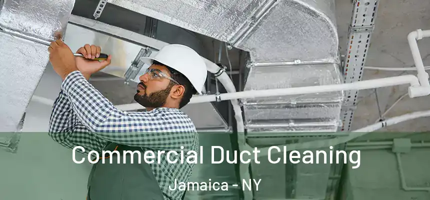 Commercial Duct Cleaning Jamaica - NY
