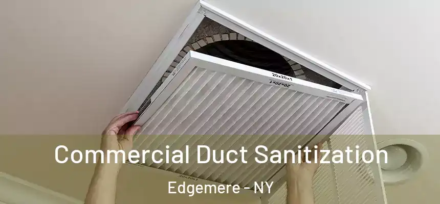 Commercial Duct Sanitization Edgemere - NY