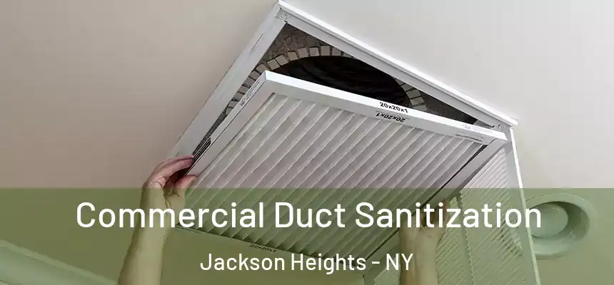 Commercial Duct Sanitization Jackson Heights - NY