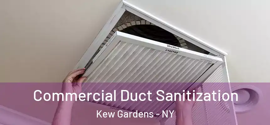 Commercial Duct Sanitization Kew Gardens - NY