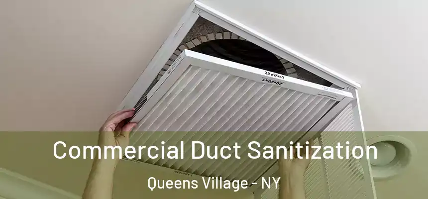 Commercial Duct Sanitization Queens Village - NY