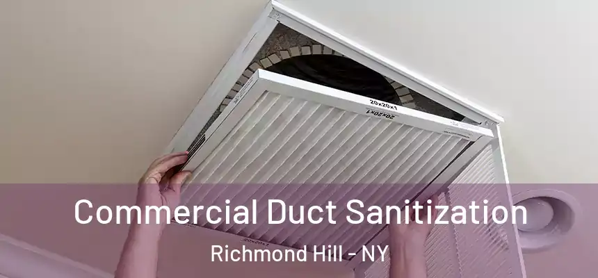Commercial Duct Sanitization Richmond Hill - NY