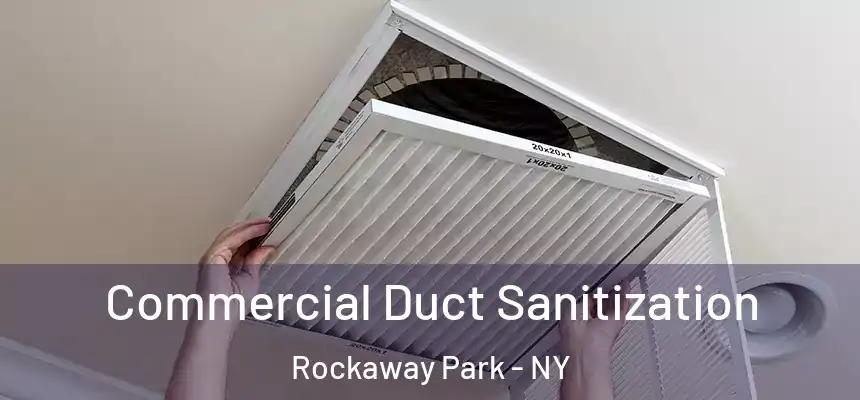  Commercial Duct Sanitization Rockaway Park - NY