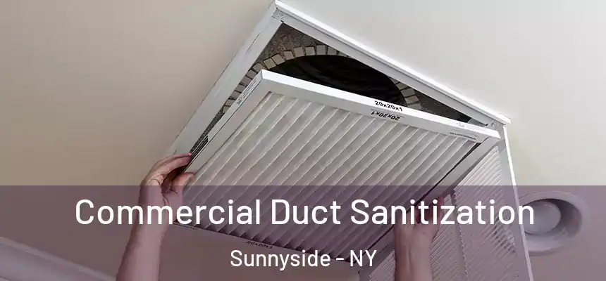 Commercial Duct Sanitization Sunnyside - NY