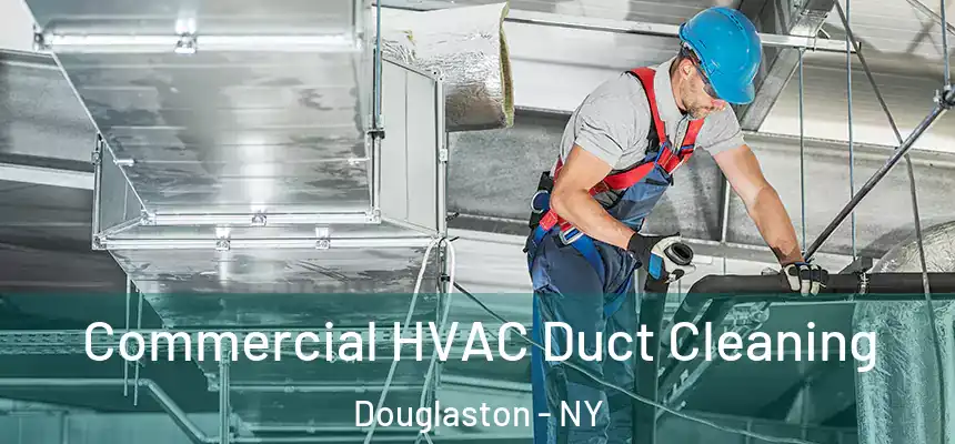 Commercial HVAC Duct Cleaning Douglaston - NY