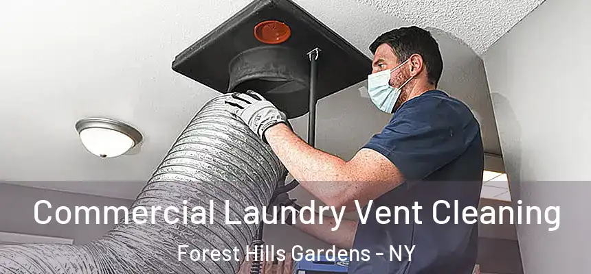  Commercial Laundry Vent Cleaning Forest Hills Gardens - NY