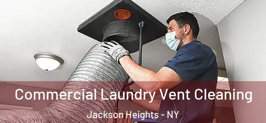  Commercial Laundry Vent Cleaning Jackson Heights - NY