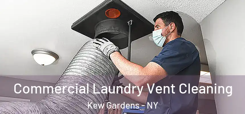  Commercial Laundry Vent Cleaning Kew Gardens - NY