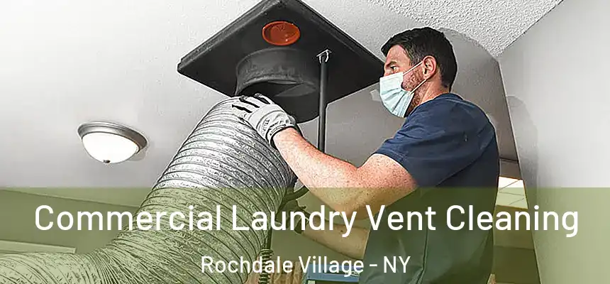 Commercial Laundry Vent Cleaning Rochdale Village - NY