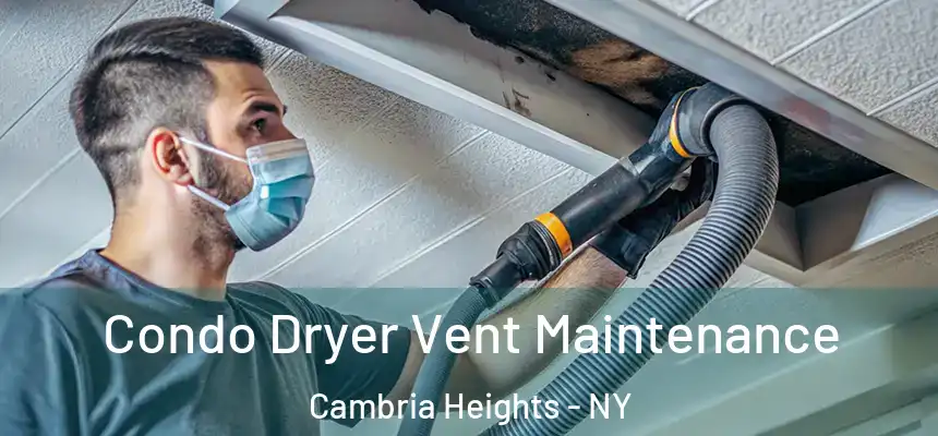 Condo Dryer Vent Maintenance Cambria Heights - NY