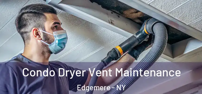 Condo Dryer Vent Maintenance Edgemere - NY