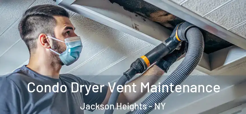  Condo Dryer Vent Maintenance Jackson Heights - NY